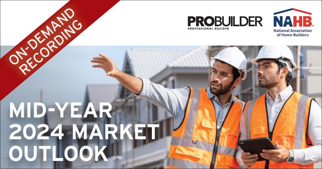 Mid-year market outlook webinar for home builders